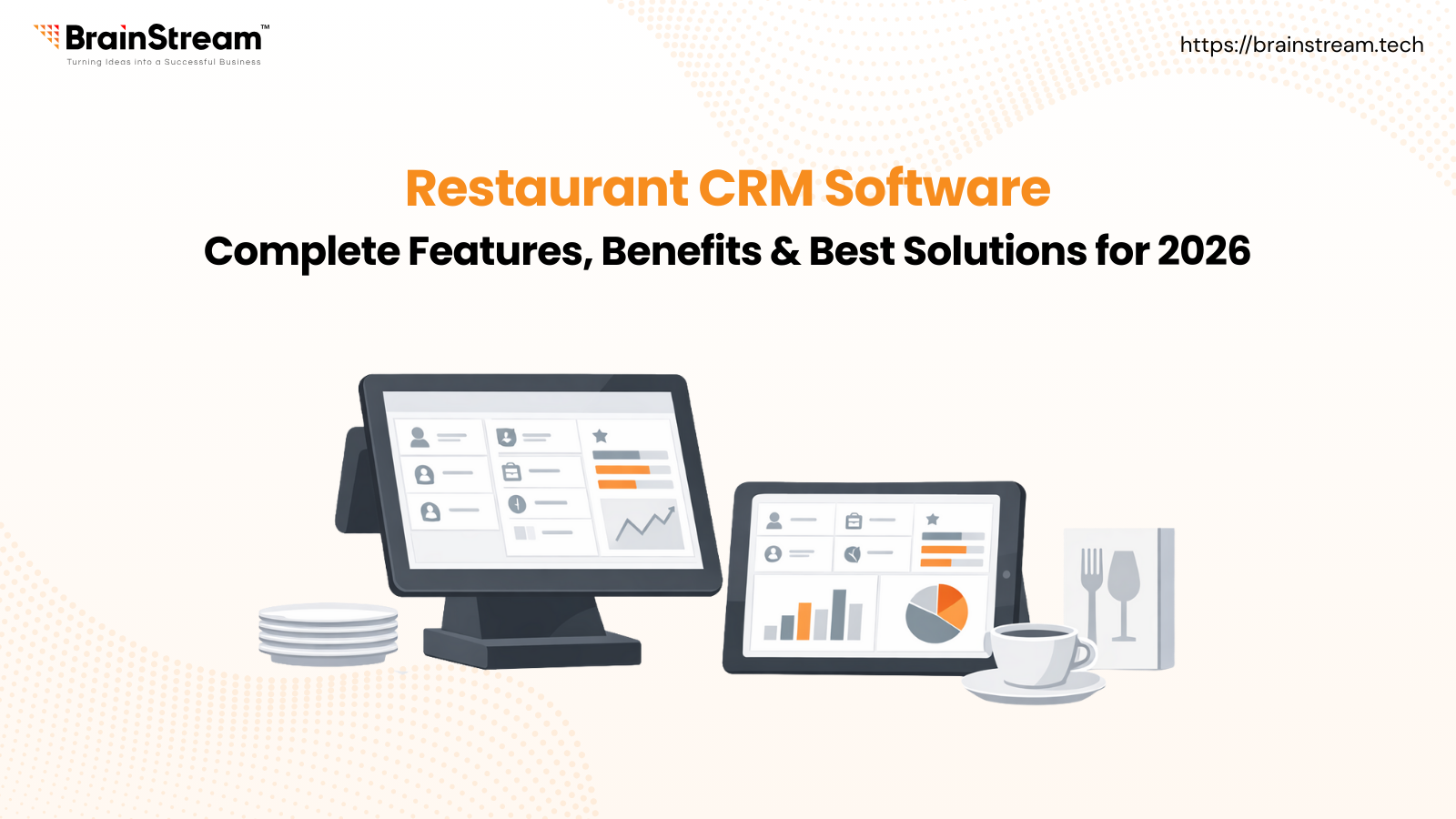 Restaurant CRM Software: Complete Features, Benefits & Best Solutions for 2026